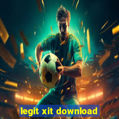 legit xit download